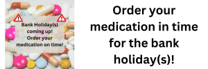 Order your medication in time for the bank holiday(s)! - Image of tablets and capsules with warning triangles and the text Order your prescription on time - Click here when to order your medication by to receive it in time for the bank holidays